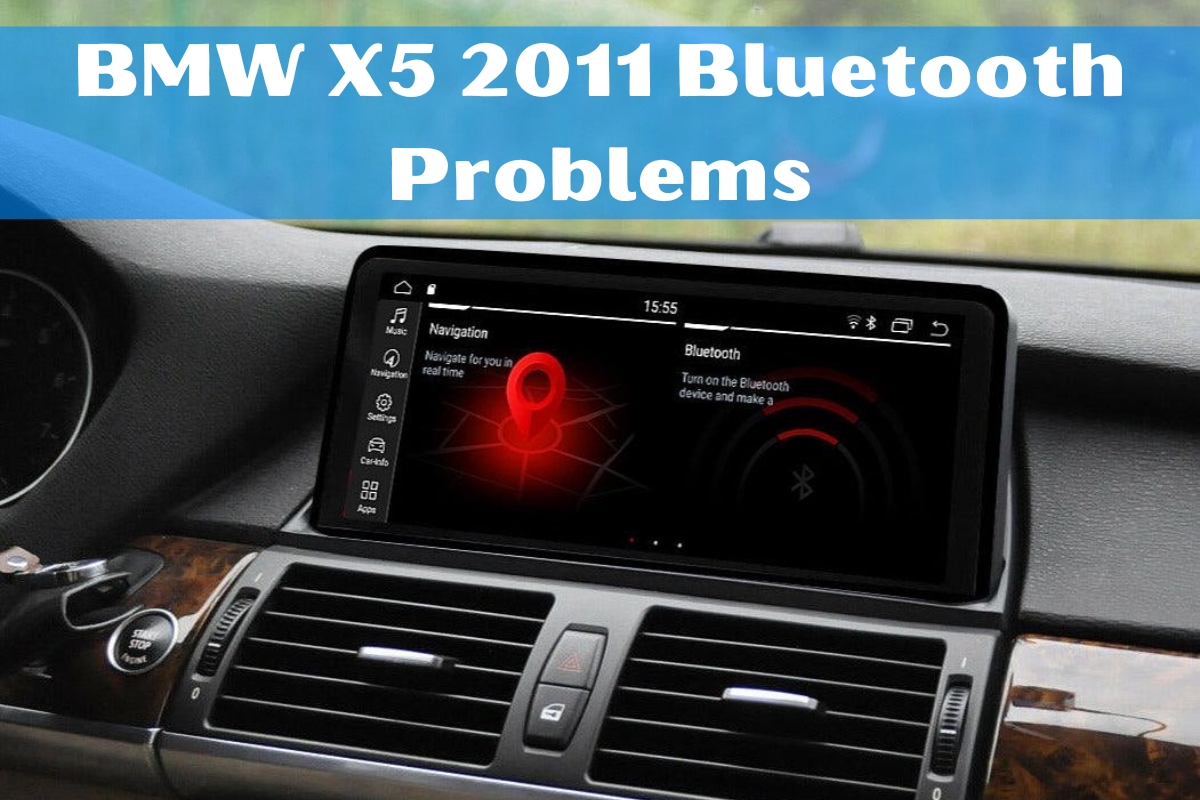 BMW X5 2011 Bluetooth Problems: