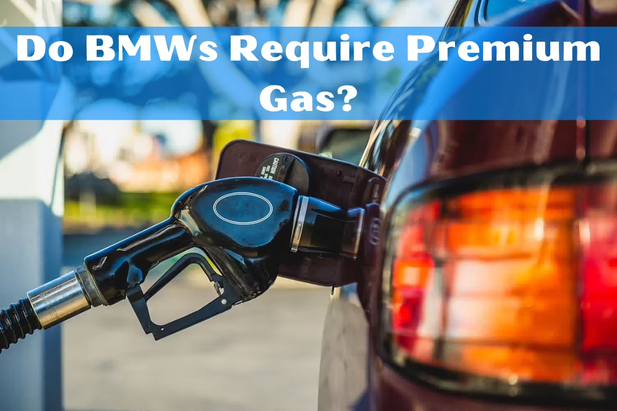 Do BMWs Require Premium Gas?