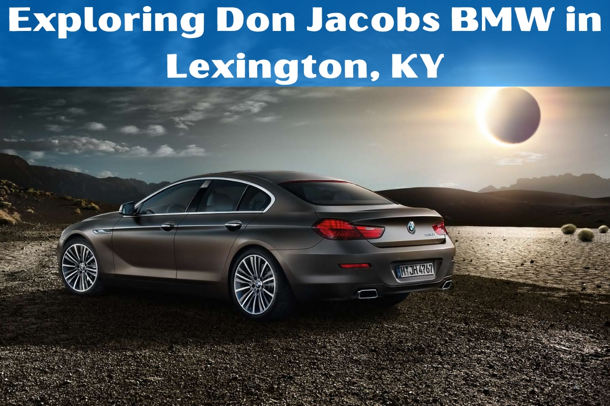 Exploring Don Jacobs BMW in Lexington, KY