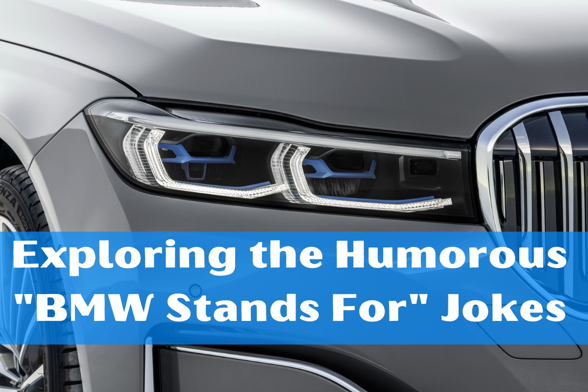 Exploring the Humorous "BMW Stands For" Jokes