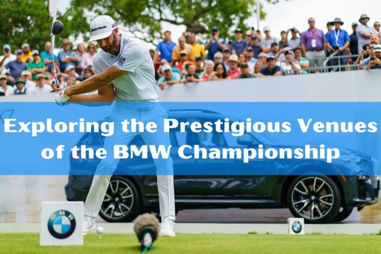 Exploring the Prestigious Venues of the BMW Championship