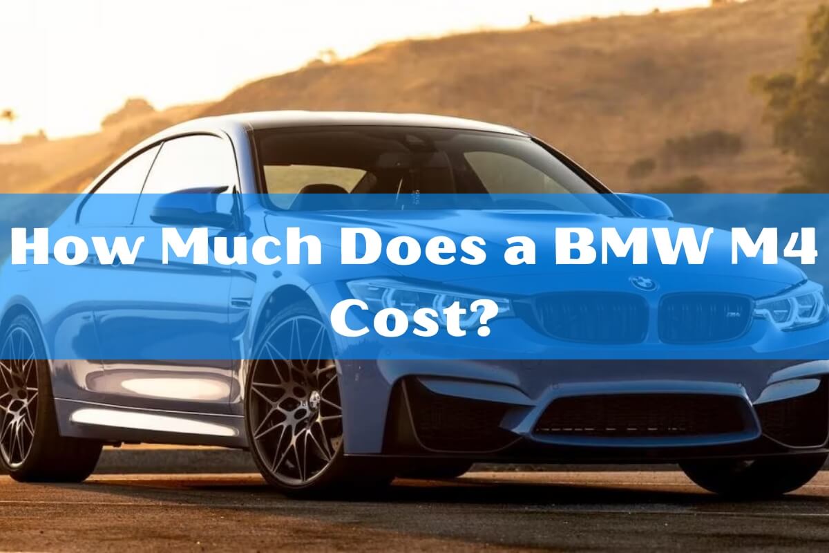 How Much Does a BMW M4 Cost