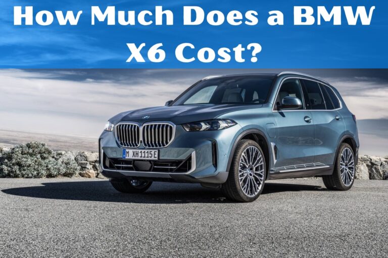 How Much Does a BMW X6 Cost?