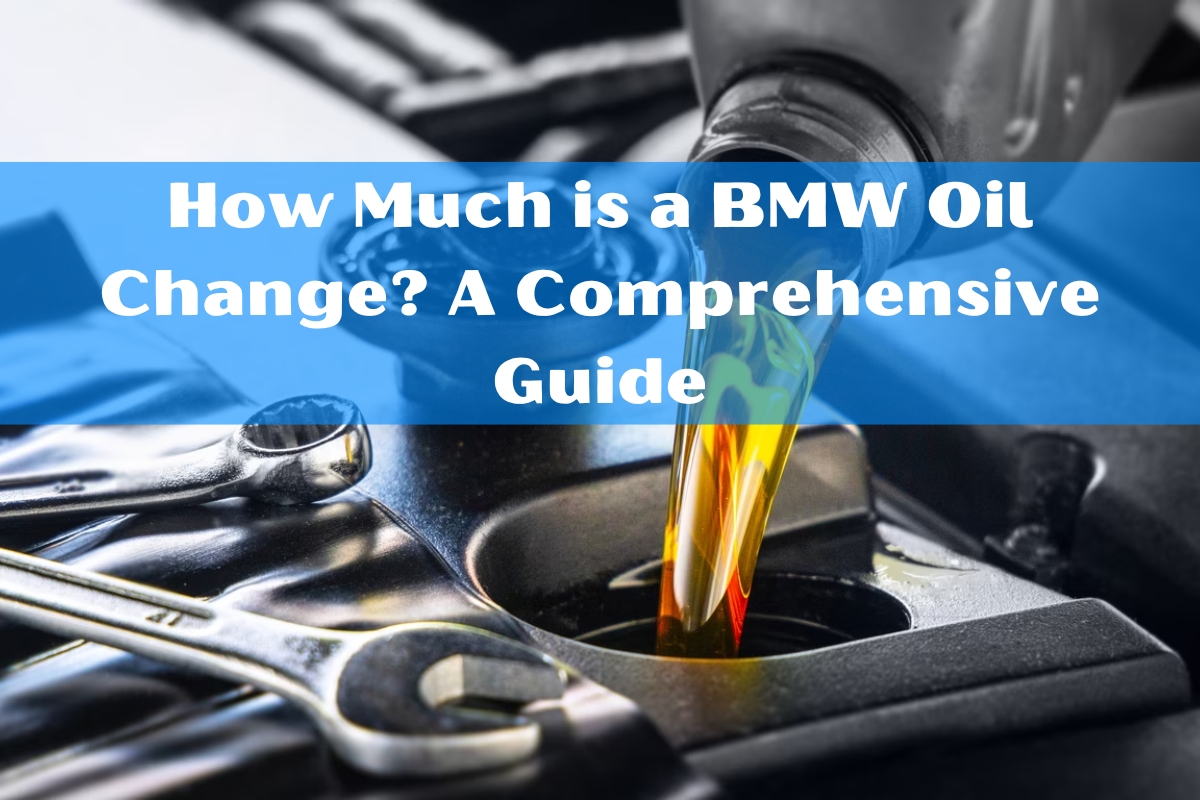 How Much is a BMW Oil Change? A Comprehensive Guide