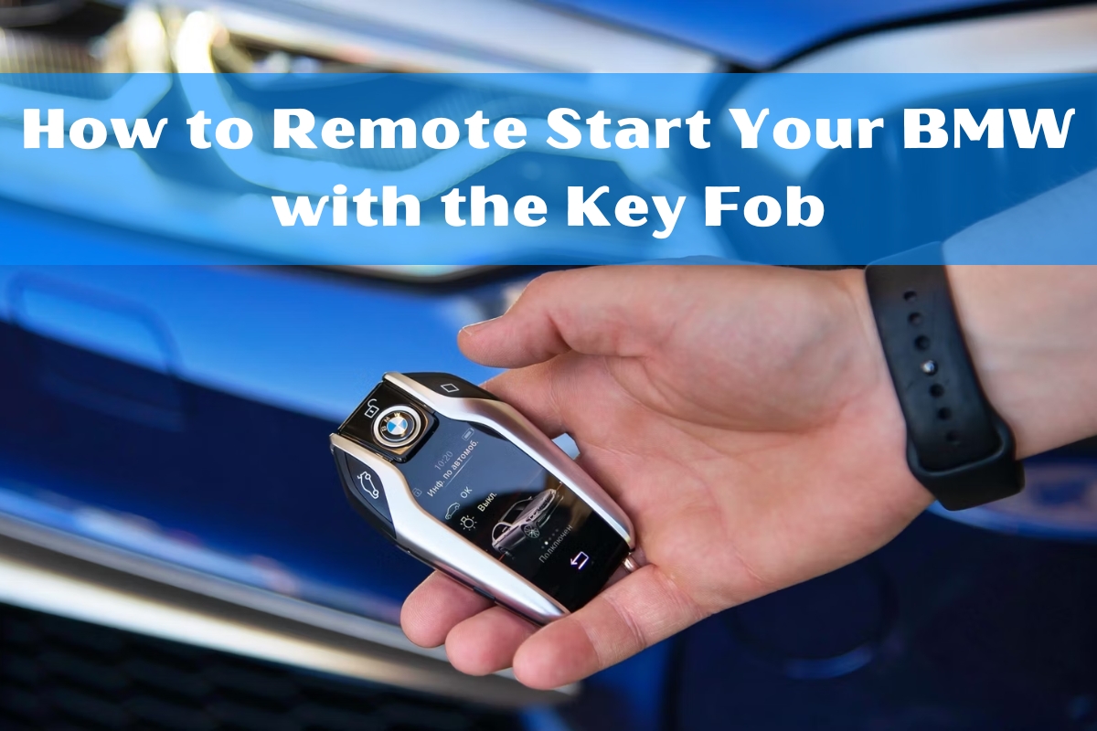 How to Remote Start Your BMW with the Key Fob