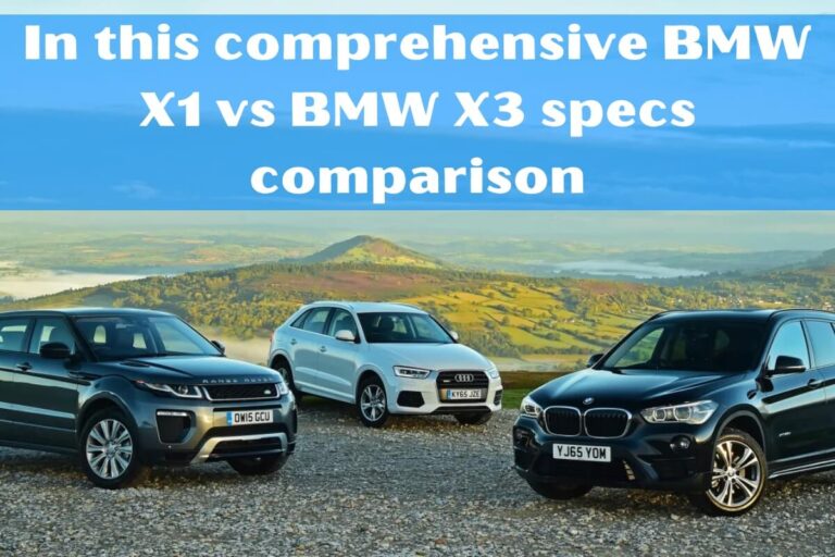 In this comprehensive BMW X1 vs BMW X3 specs comparison