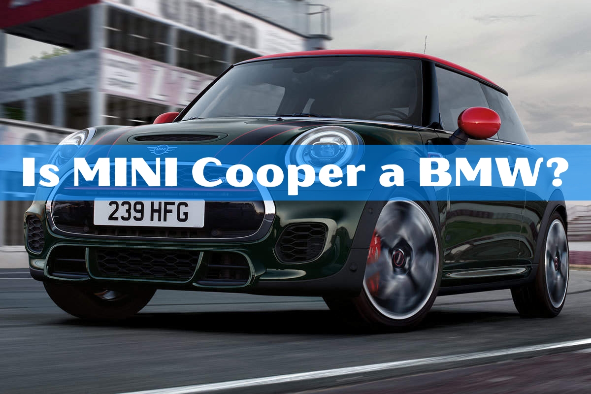 Is MINI Cooper a BMW?