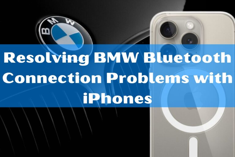 Resolving BMW Bluetooth Connection Problems with iPhones