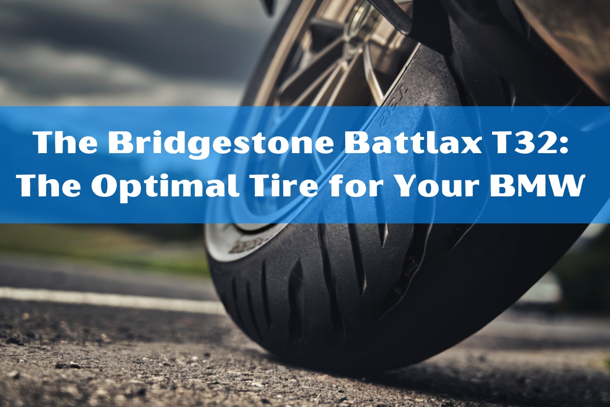 The Bridgestone Battlax T32: The Optimal Tire for Your BMW