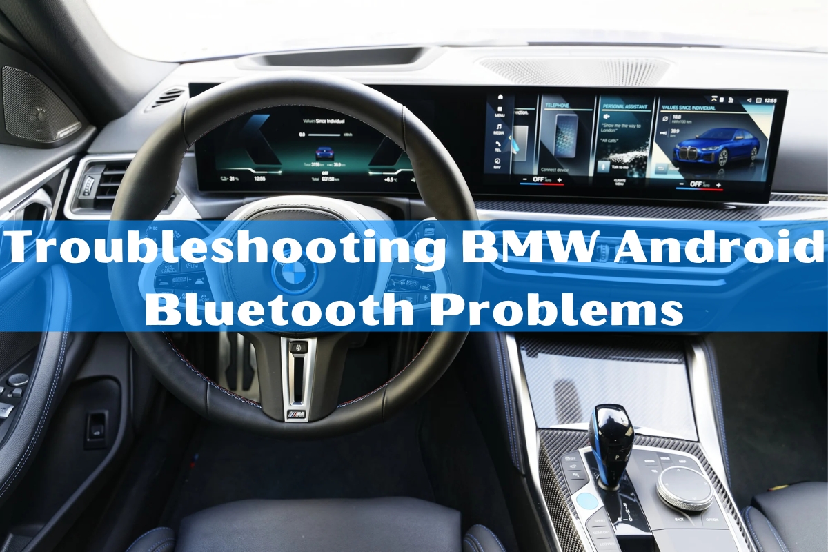 Troubleshooting BMW Android Bluetooth Problems