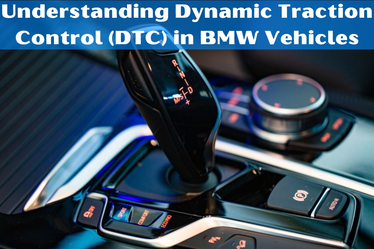 Understanding Dynamic Traction Control (DTC) in BMW Vehicles