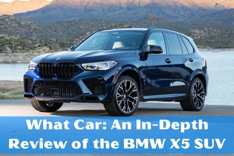 An In-Depth Review of the BMW X5 SUV