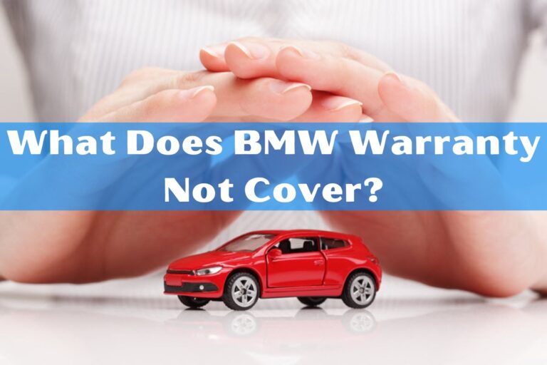 What Does BMW Warranty Not Cover?