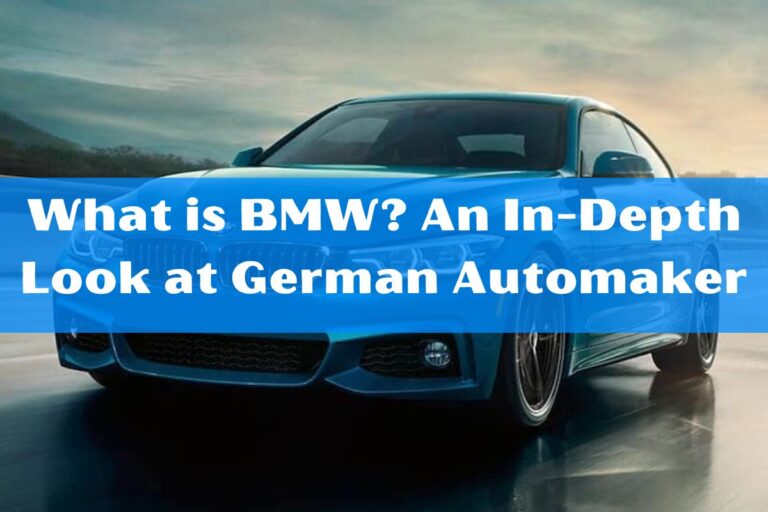 What is BMW? An In-Depth Look at German Automaker