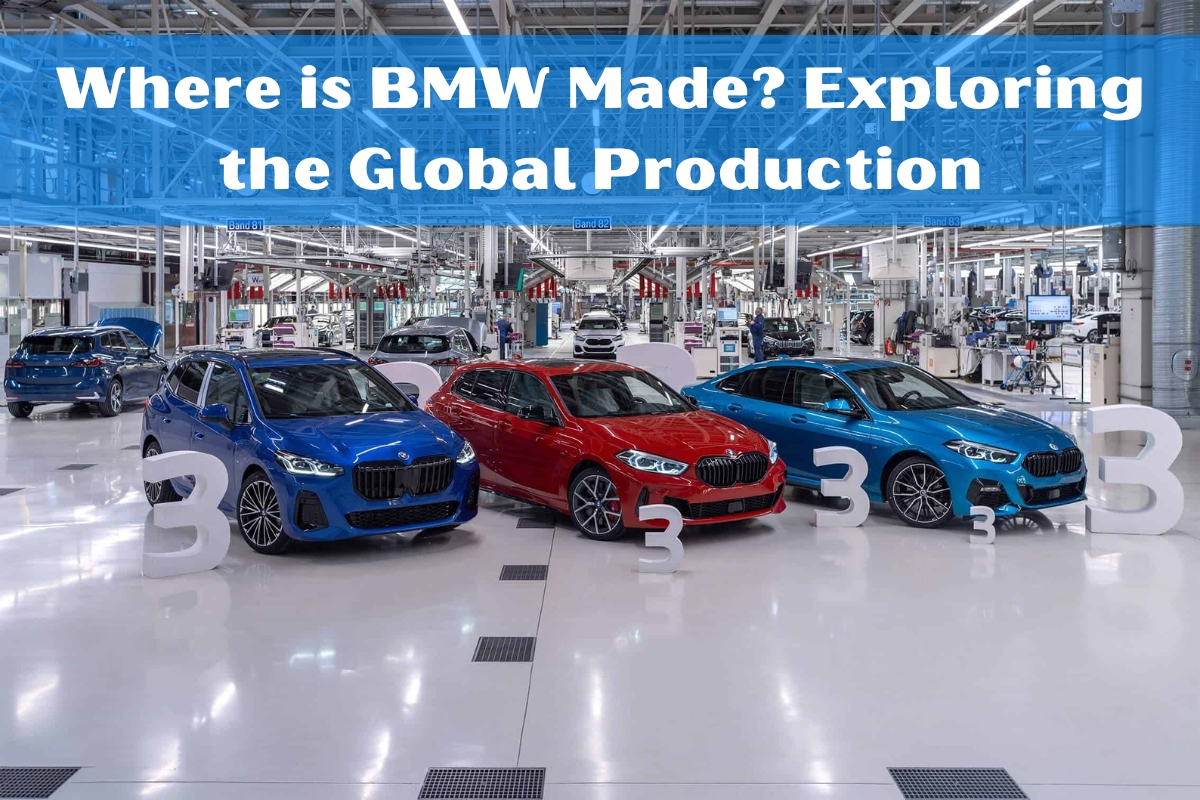 Where is BMW Made? Exploring the Global Production