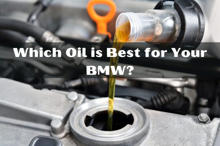 Which Oil is Best for Your BMW?