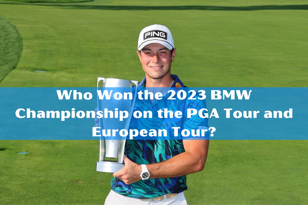 Who Won the 2023 BMW Championship on the PGA Tour and European Tour?