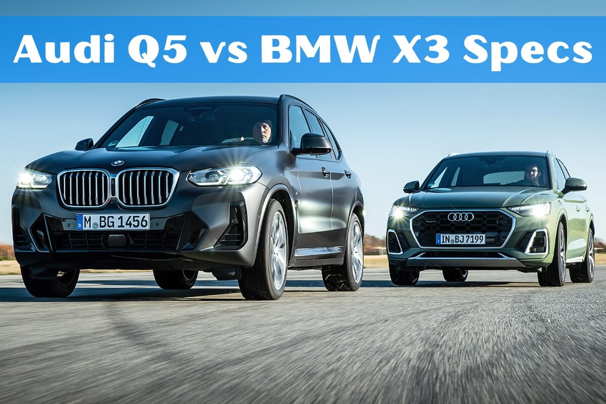 Audi Q5 vs BMW X3 Specs