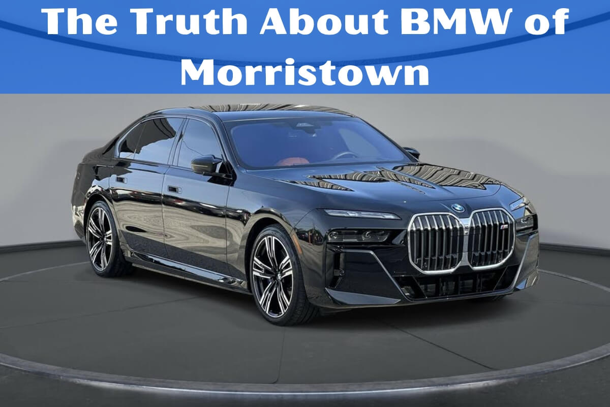 The Truth About BMW of Morristown