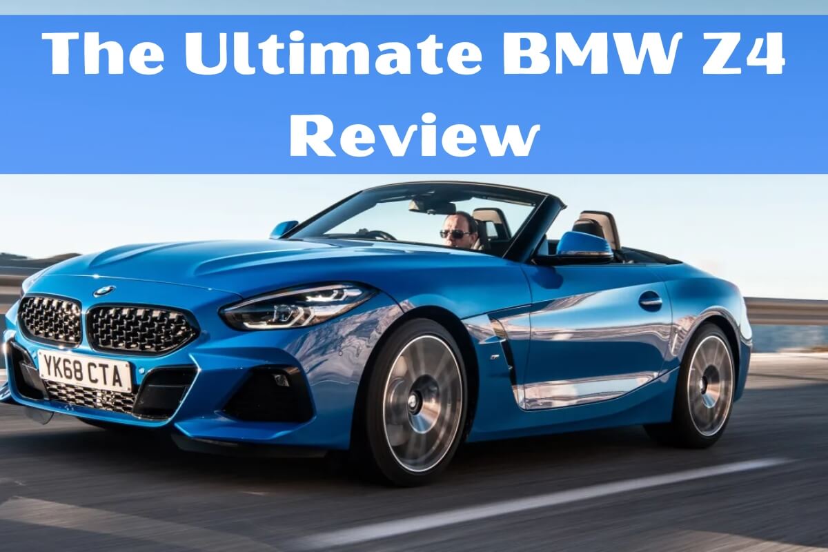 The Ultimate BMW Z4 Review