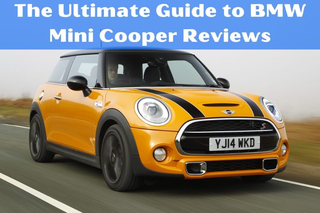 The Ultimate Guide to BMW Mini Cooper Reviews